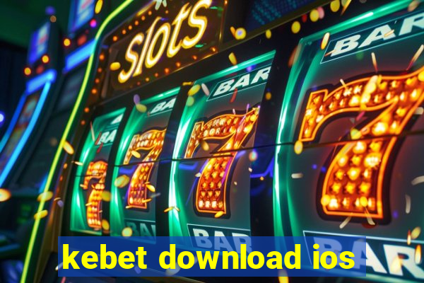 kebet download ios